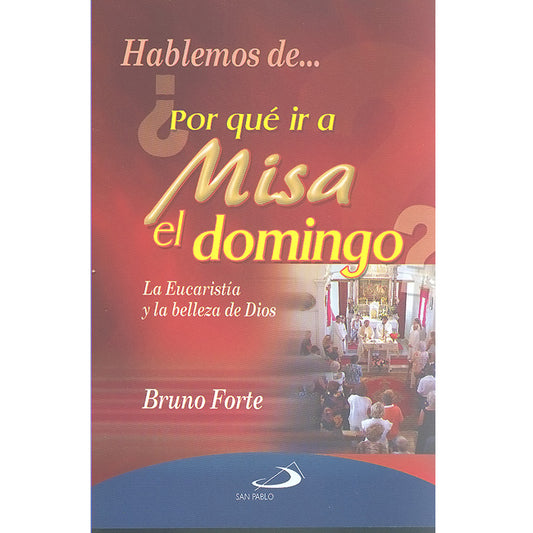 Hablemos ¿Por Que Ir A Misa El Domingos? - Unique Catholic Gifts