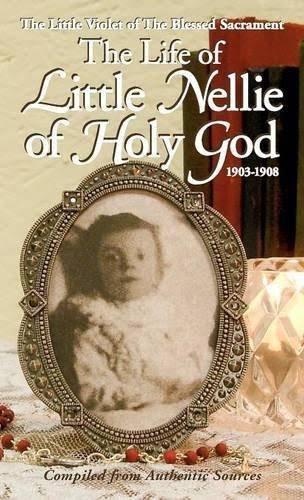The Life of Little Nellie of Holy God - Unique Catholic Gifts