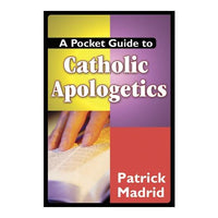 A Pocket Guide to Catholic Apologetics by Patrick Madrid - Unique Catholic Gifts