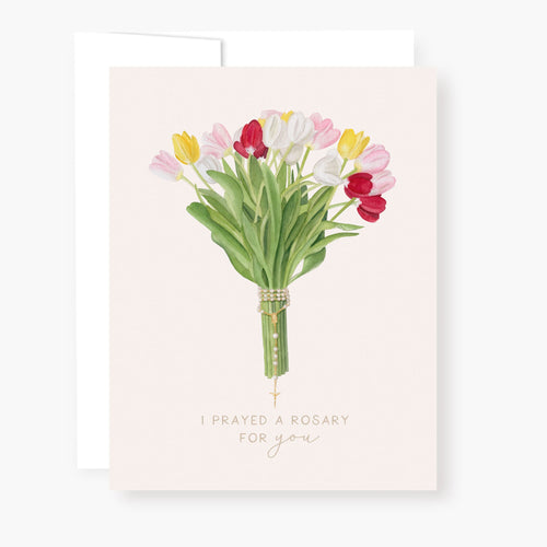 I prayed a Rosary for You- Bouquet of Tulips - Unique Catholic Gifts