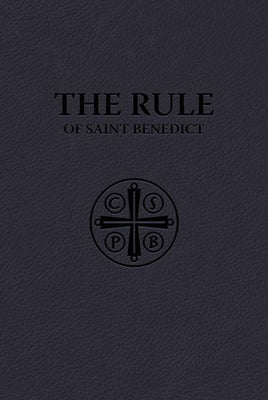 The Rule of Saint Benedict (Premium UltraSoft) by St. Benedict - Unique Catholic Gifts