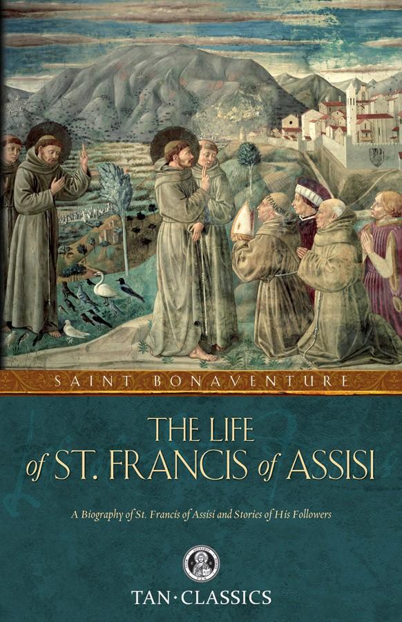 The Life of St. Francis of Assisi by St. Bonaventure - Unique Catholic Gifts